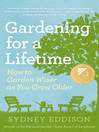Gardening for a Lifetime (eBook): How to Garden Wiser as You Grow Older